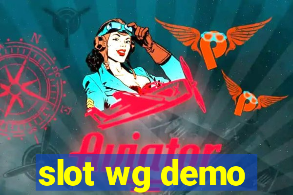 slot wg demo